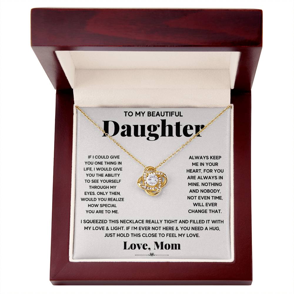 To My Beautiful Daughter  "If I Could Give One Thing In Life"
