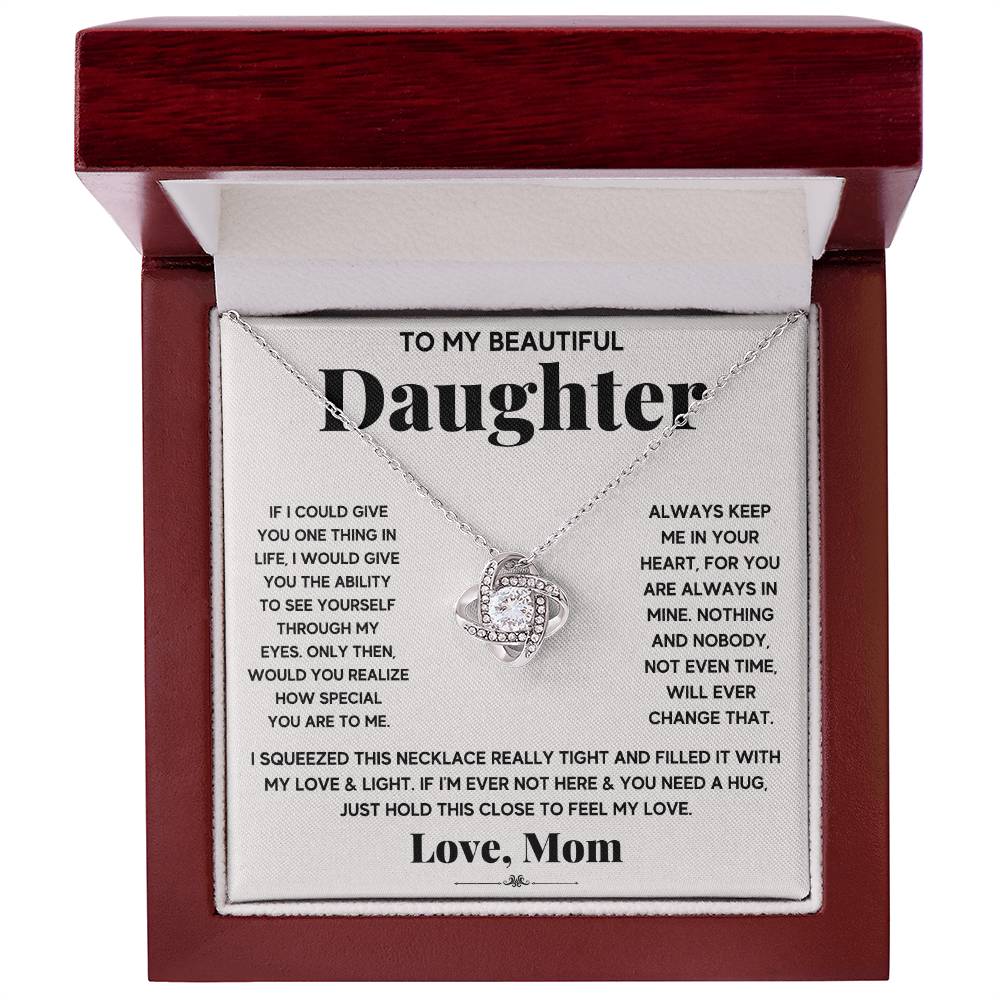 To My Beautiful Daughter  "If I Could Give One Thing In Life"