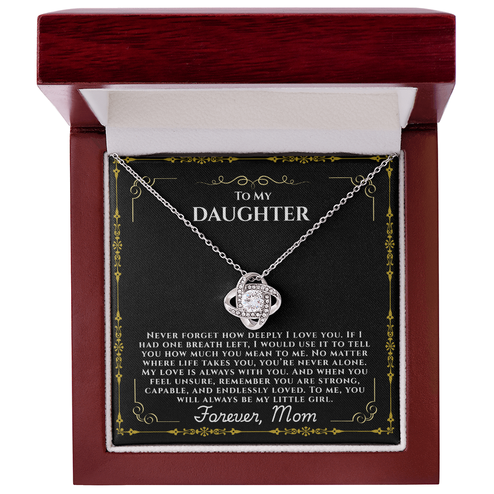 To My Daughter  "Never Forget How Deeply I love You"