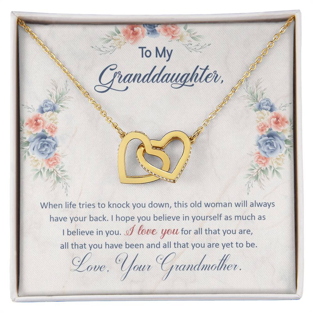 To My Granddaughter  "This Old Woman Will Always Have Your Back"