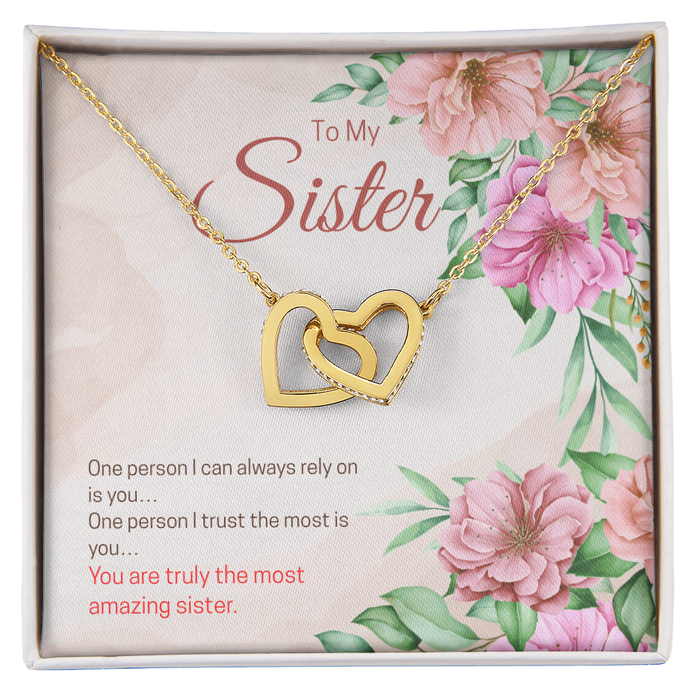 To My Sister  "I Can Always Rely On Is You"
