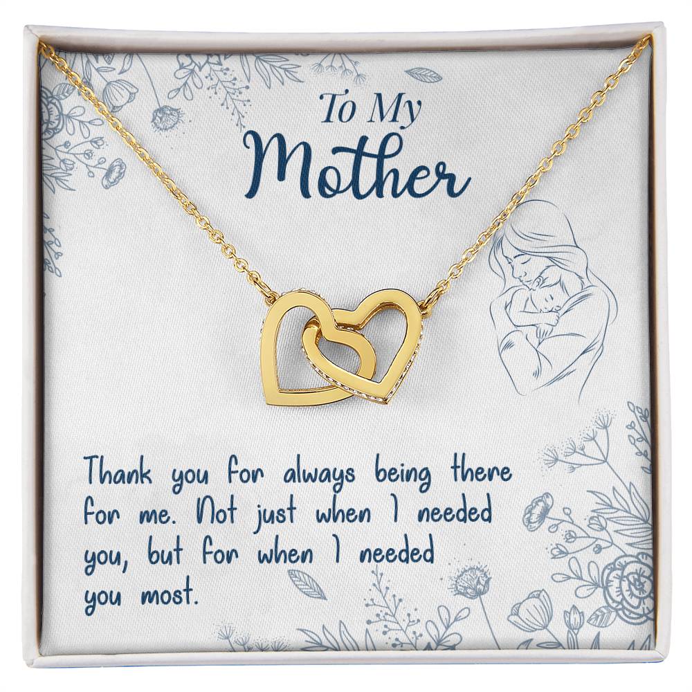 To My Mother  "Thank You For Always Being There"