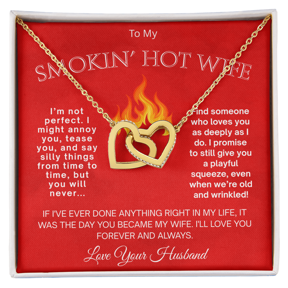 To My Smokin' Hot Wife  "I Am Not Perfect"
