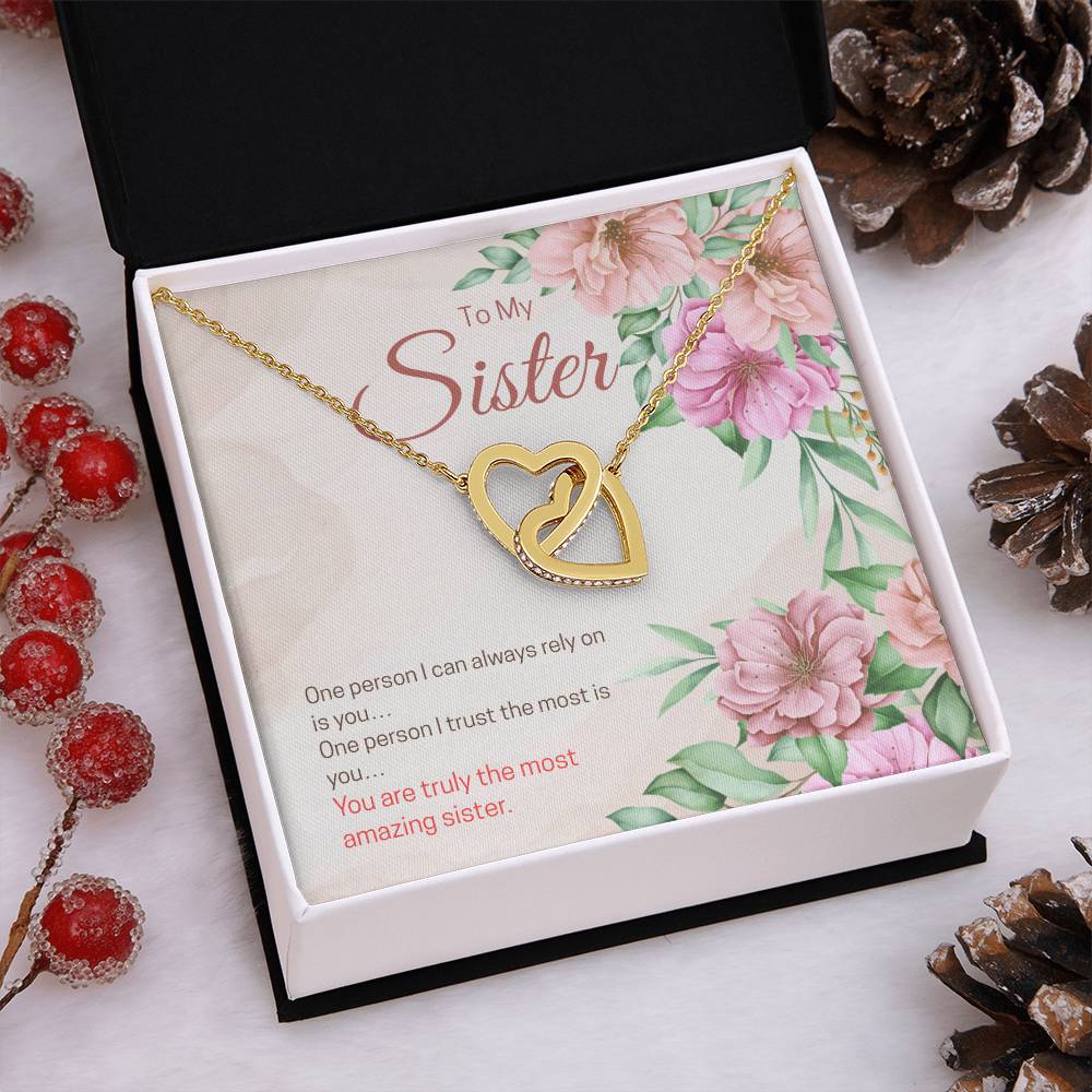 To My Sister  "I Can Always Rely On Is You"