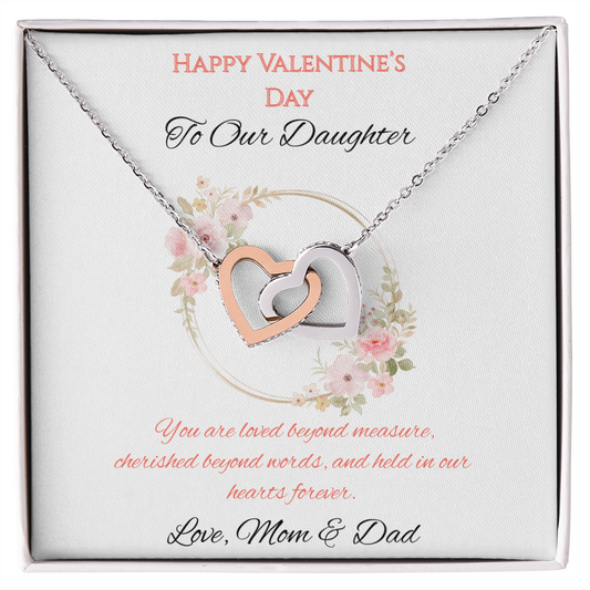 Happy Valentine's Day-To Our Daughter "You Are Loved Beyond Measure"