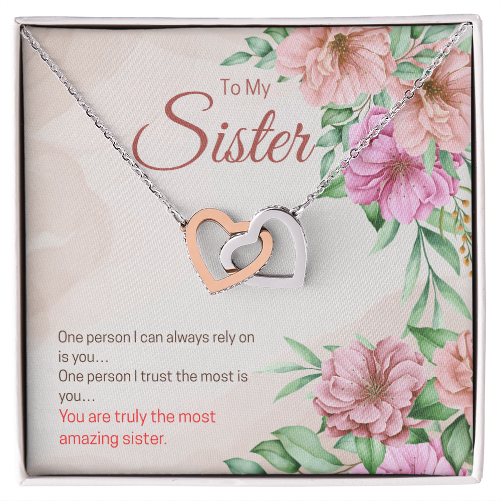 To My Sister  "I Can Always Rely On Is You"