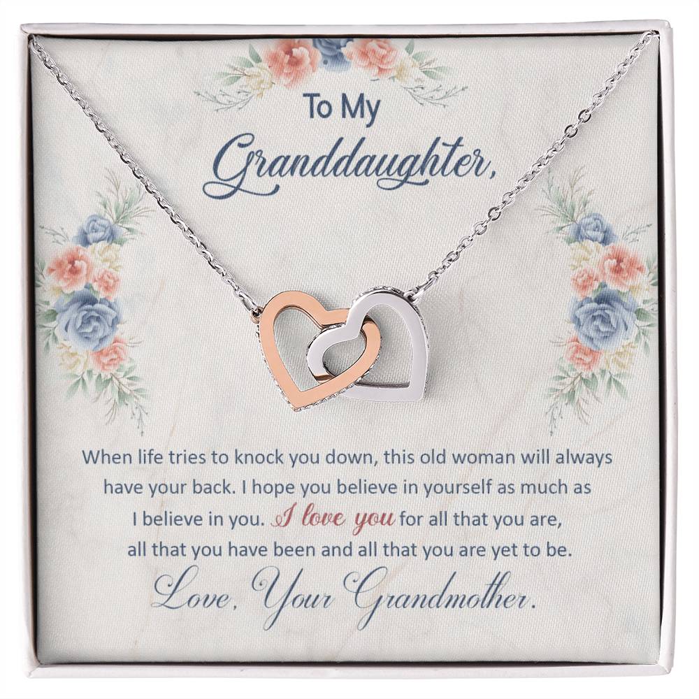 To My Granddaughter  "This Old Woman Will Always Have Your Back"
