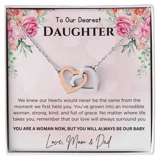 To Our Dearest Daughter "You Are A Woman Now, But You Will Always Be Our Baby"