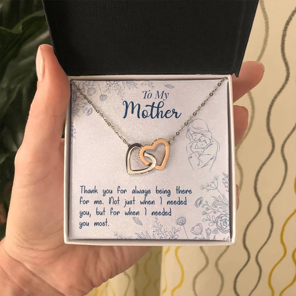 To My Mother  "Thank You For Always Being There"