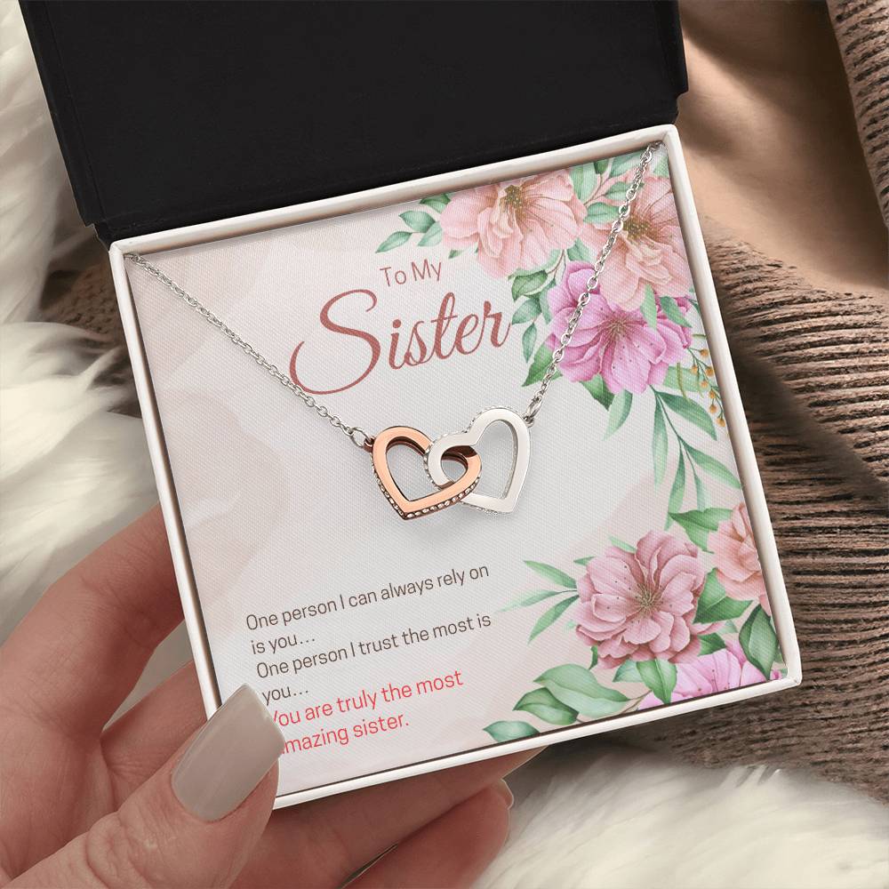 To My Sister  "I Can Always Rely On Is You"