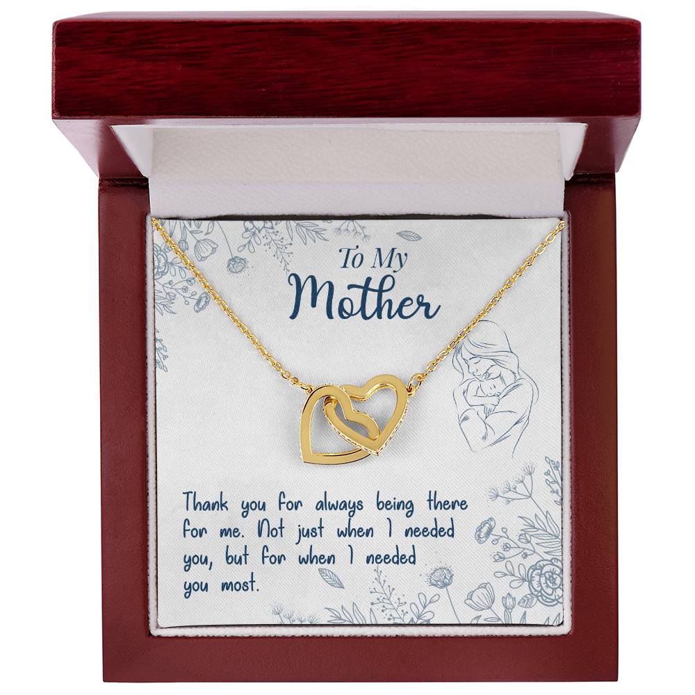 To My Mother  "Thank You For Always Being There"
