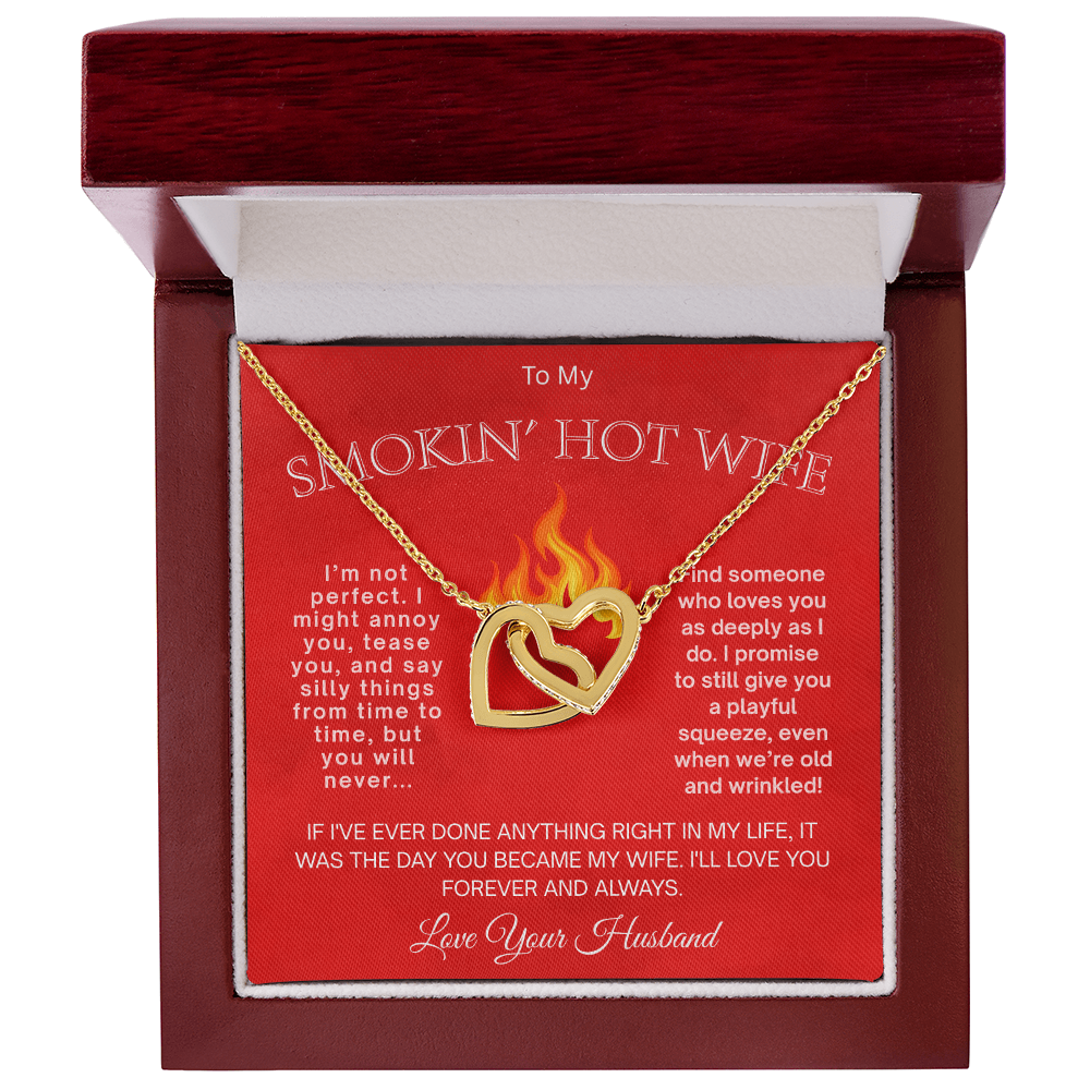 To My Smokin' Hot Wife  "I Am Not Perfect"
