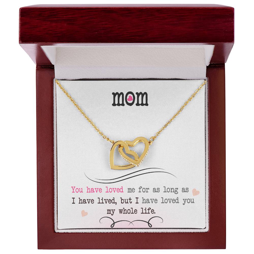 To My Mom   "You Have Loved Me"