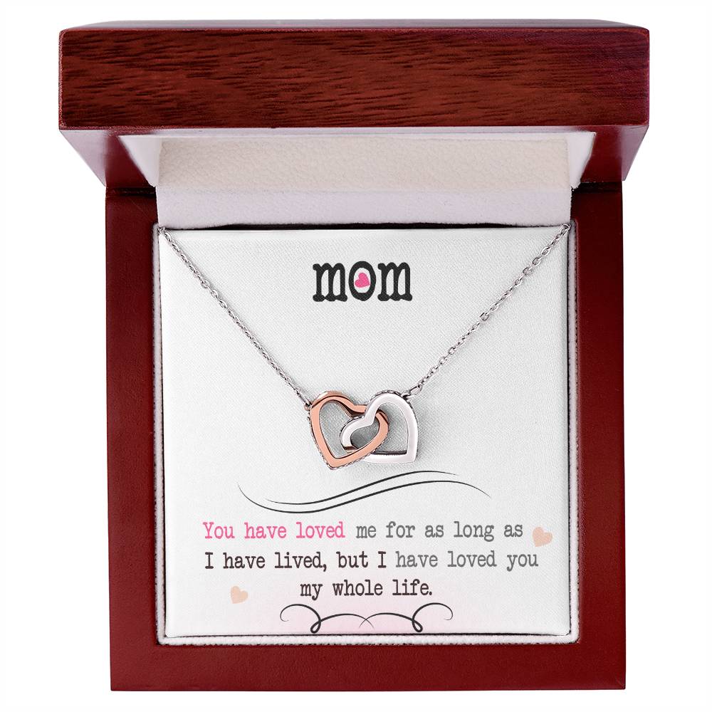 To My Mom   "You Have Loved Me"