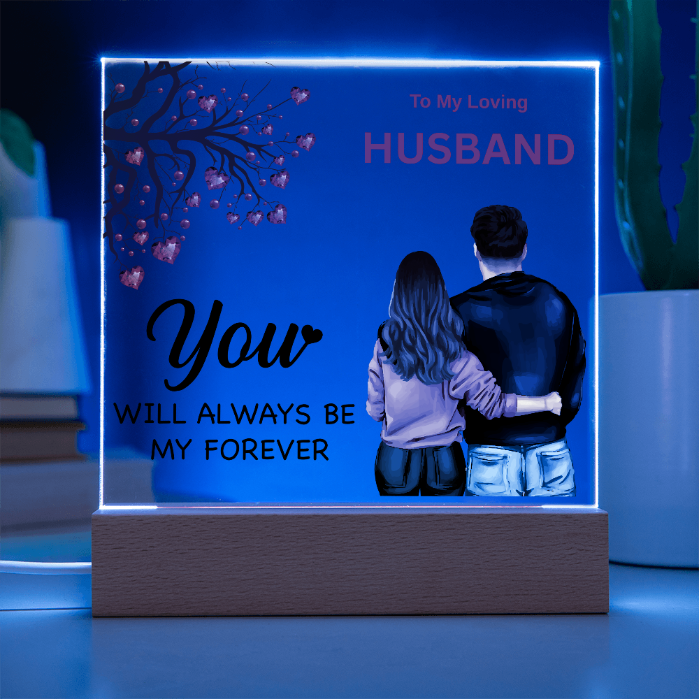 To My Husband "You Will Always Be My Forever"