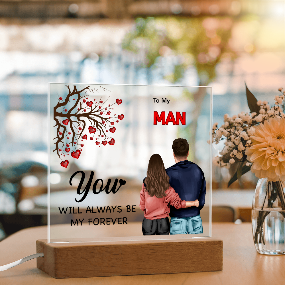 To My Man "You will Always Be My Forever"