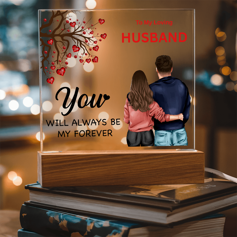 To My Husband "You Will Always Be My Forever"