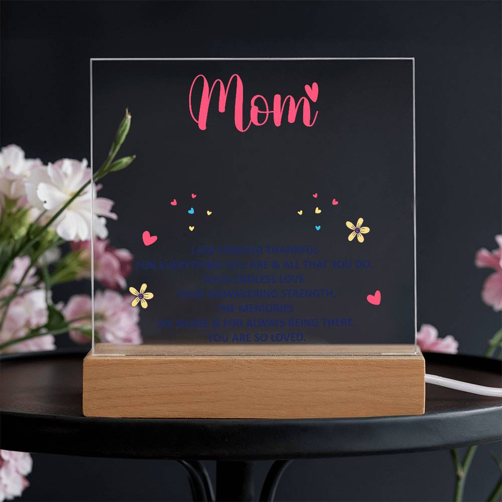 To My Mom- I Am Forever Thankful-Acrylic