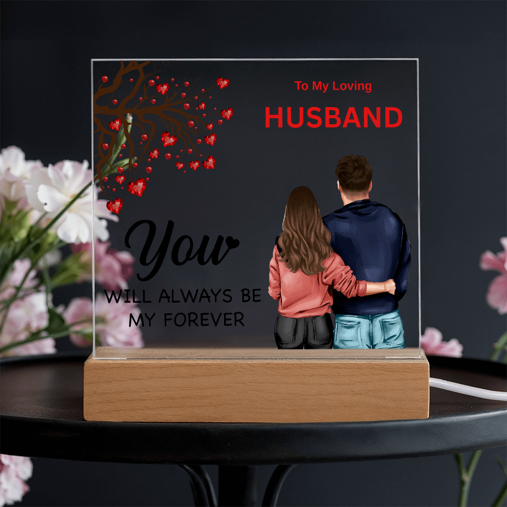To My Husband "You Will Always Be My Forever"