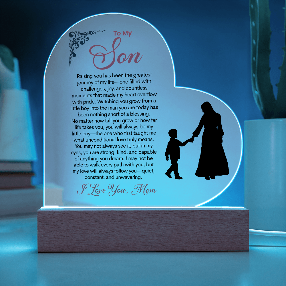 To My Son "Raising You Has Been The Greatest Journey Of My Life"