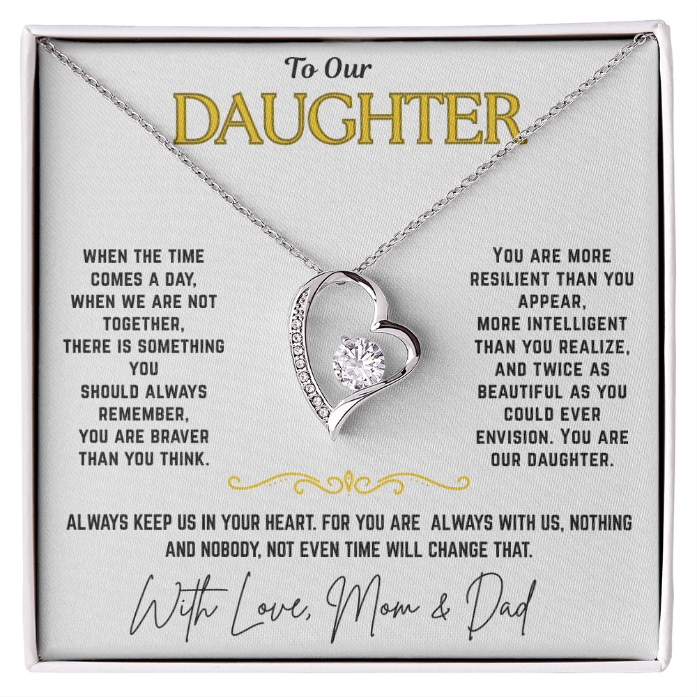 To Our Daughter  "Always Keep Us In Your Heart"