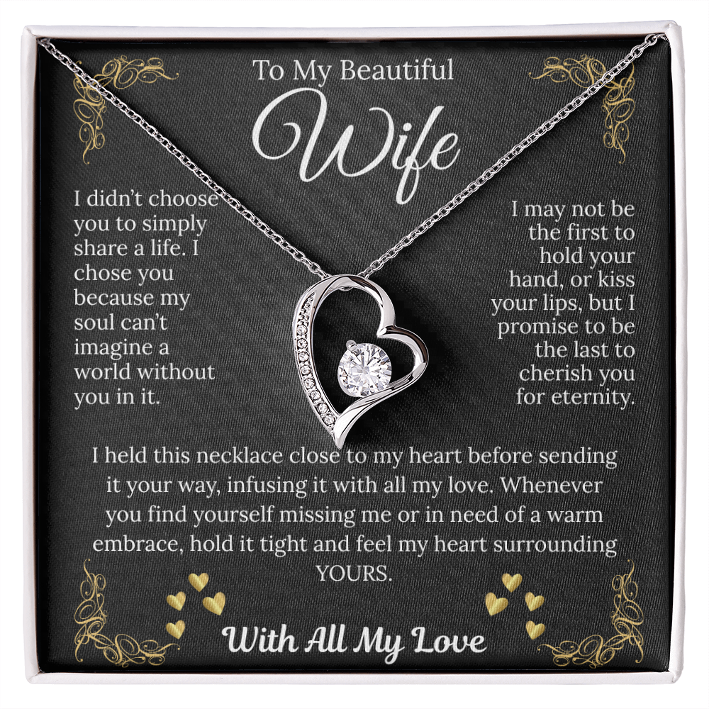 To My Beautiful Wife  "I Held This Necklace Close To My Heart"