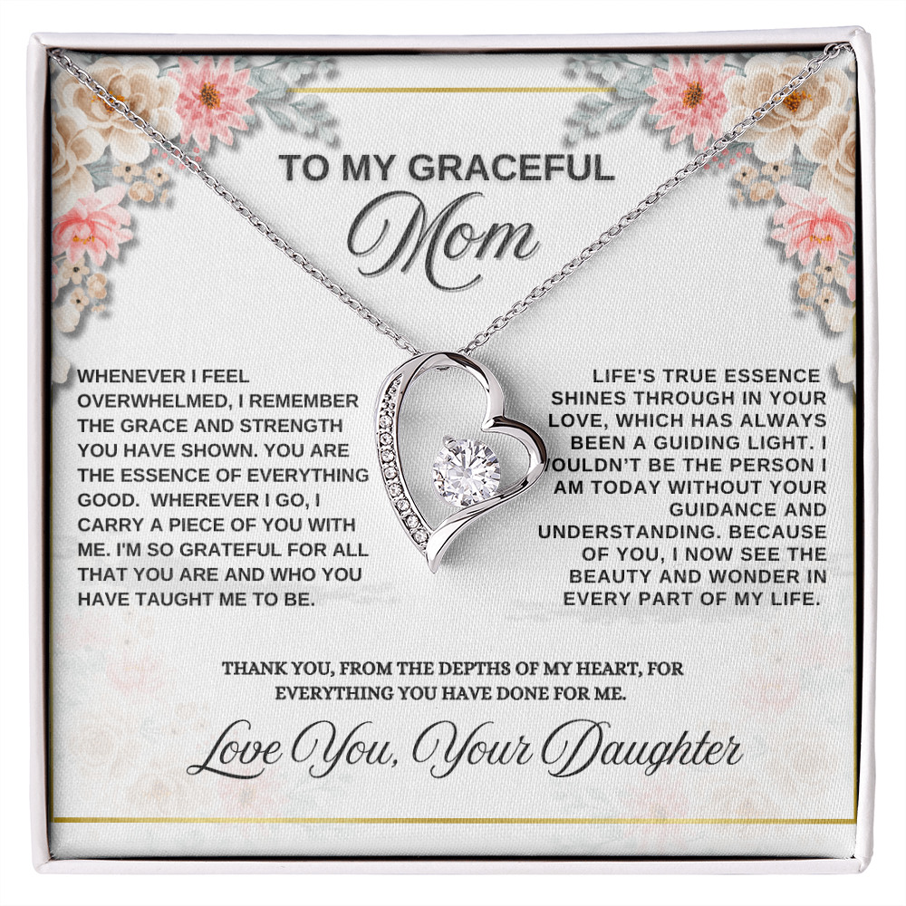 To My Graceful Mom "You Are The Essence Of Everything Good"