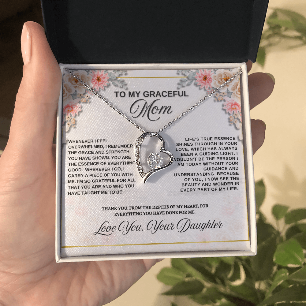 To My Graceful Mom "You Are The Essence Of Everything Good"