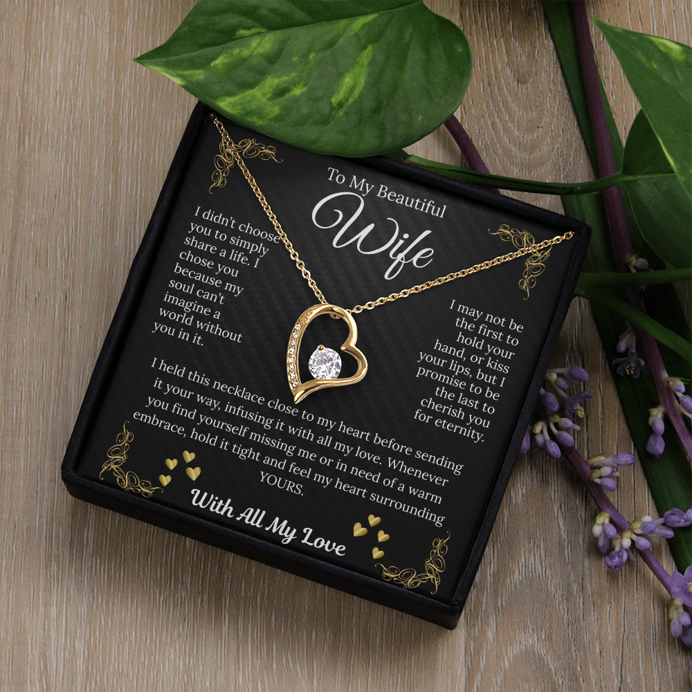 To My Beautiful Wife  "I Held This Necklace Close To My Heart"
