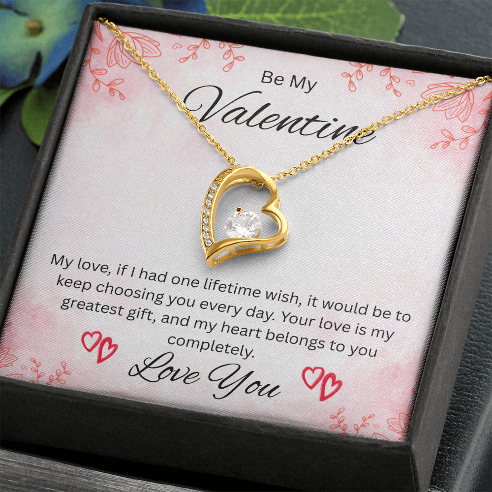 Be My Valentine "Your Love Is My Greatest Gift"