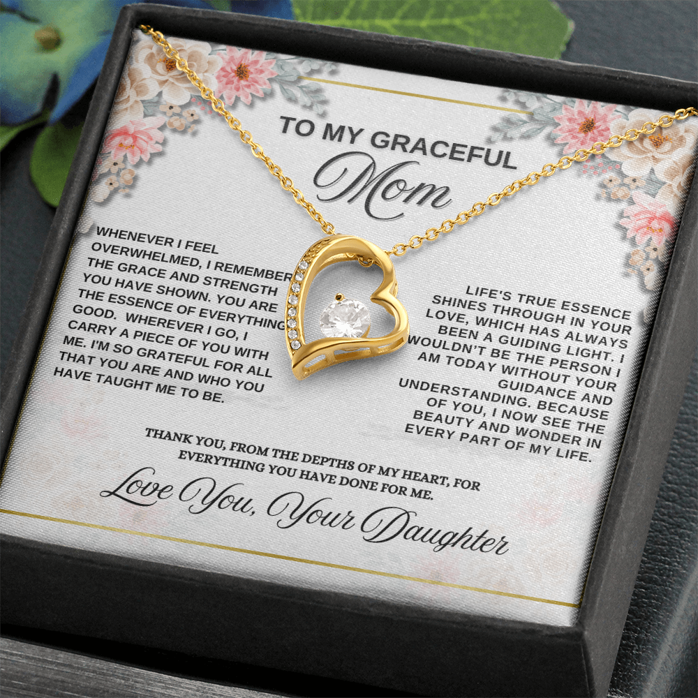To My Graceful Mom "You Are The Essence Of Everything Good"