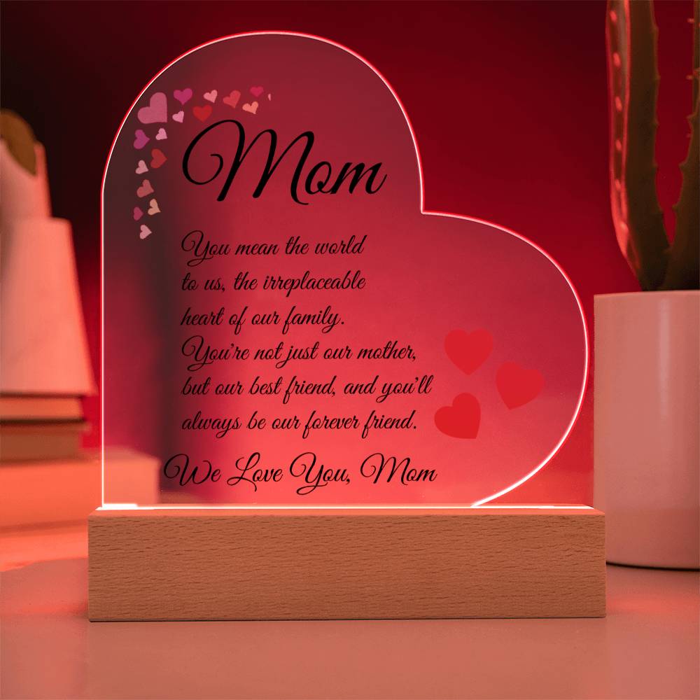 To Mom "You Mean The World To Us"