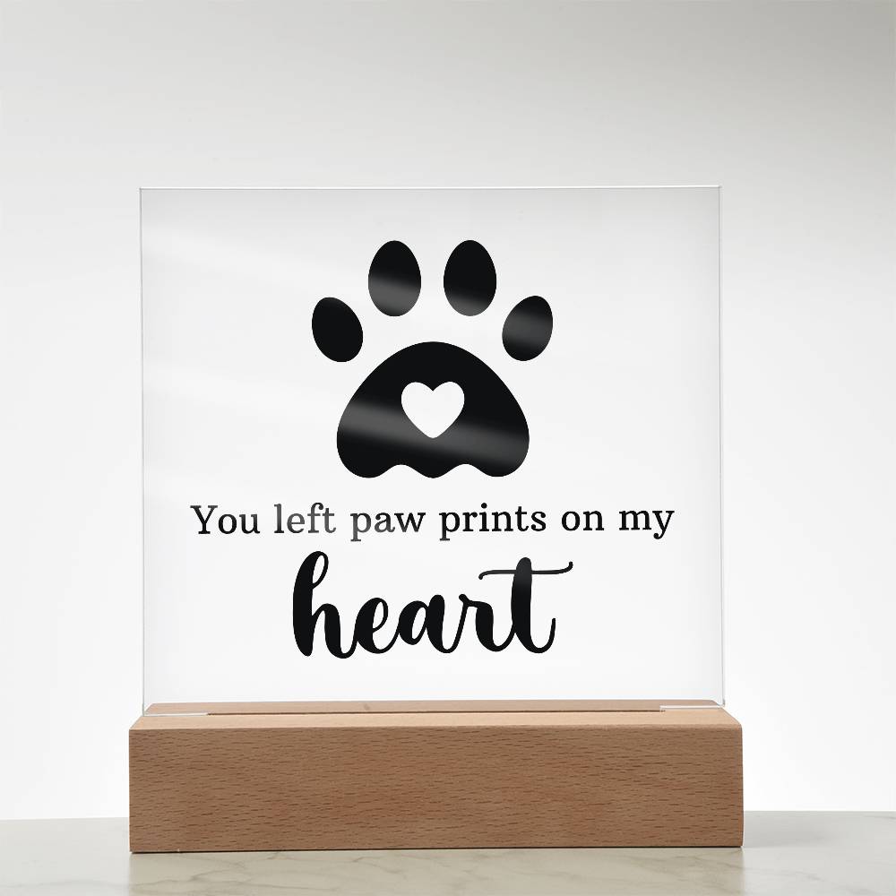 Keepsake Acrylic Bundle  "You Left Pawprints In My Heart"