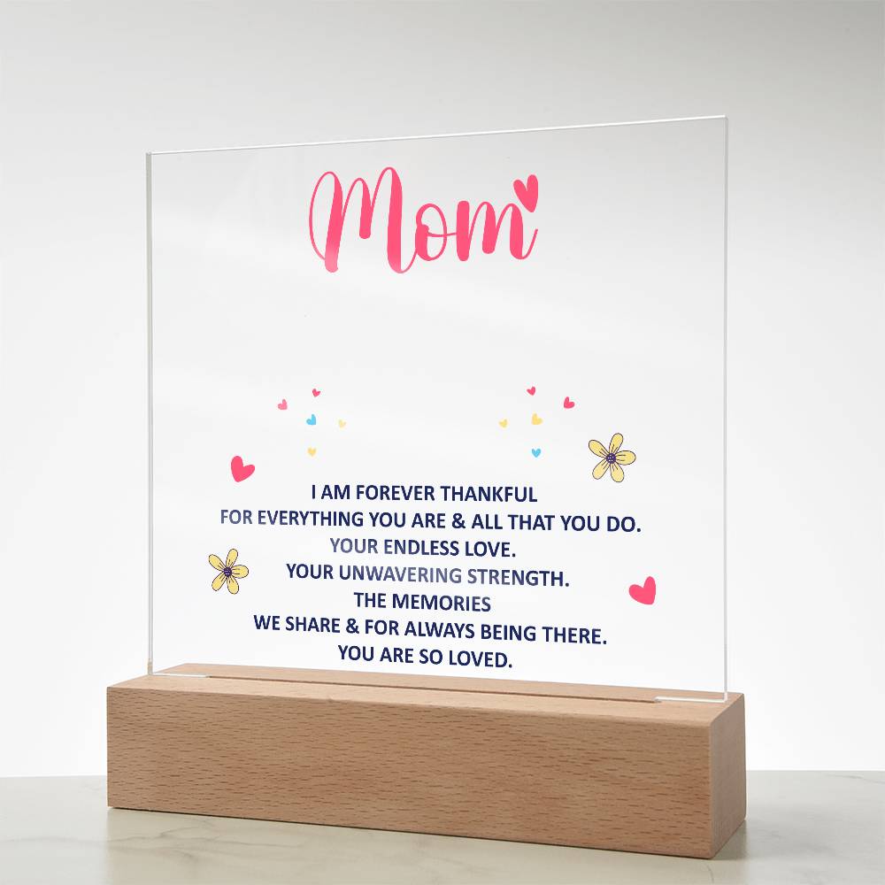 To My Mom- I Am Forever Thankful-Acrylic