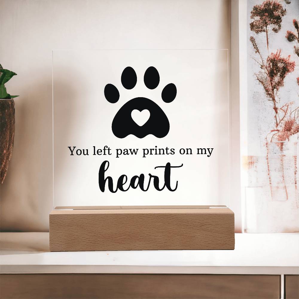 Keepsake Acrylic Bundle  "You Left Pawprints In My Heart"
