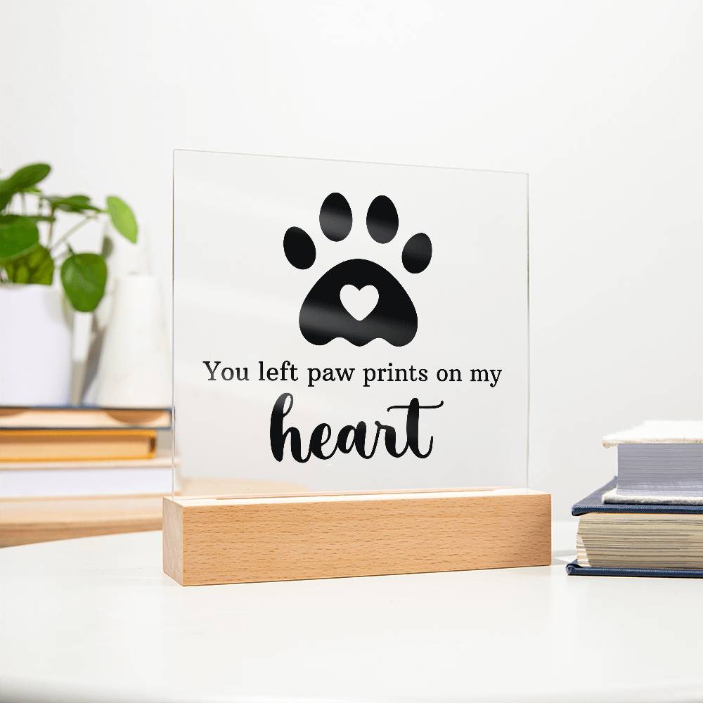 Keepsake Acrylic Bundle  "You Left Pawprints In My Heart"
