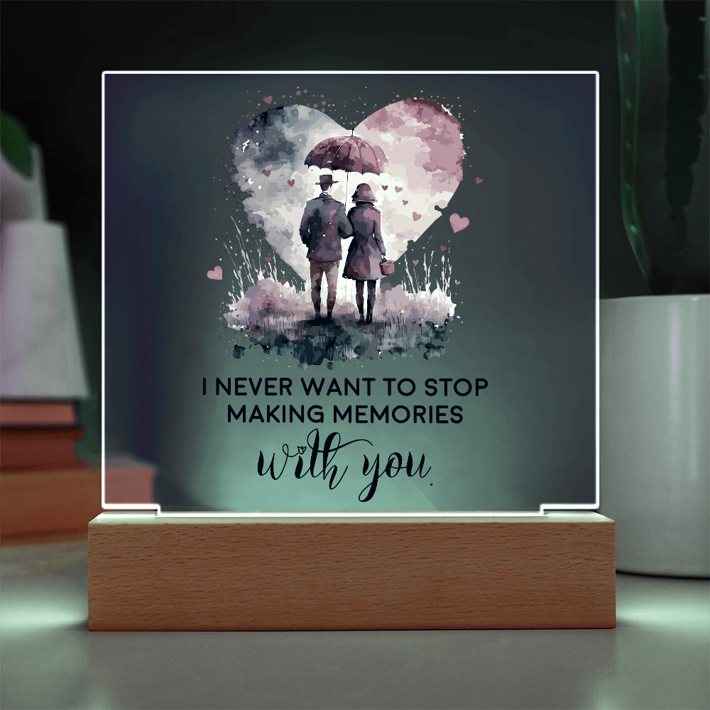 "I Never Want To Stop Making Memories"
