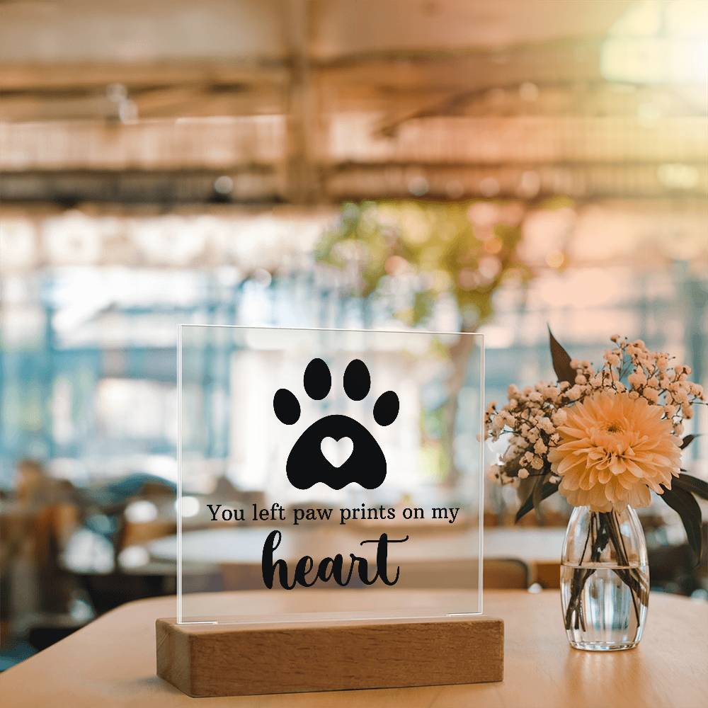 Keepsake Acrylic Bundle  "You Left Pawprints In My Heart"